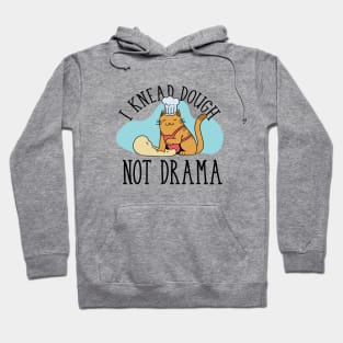 I Knead Dough, Not Drama Hoodie